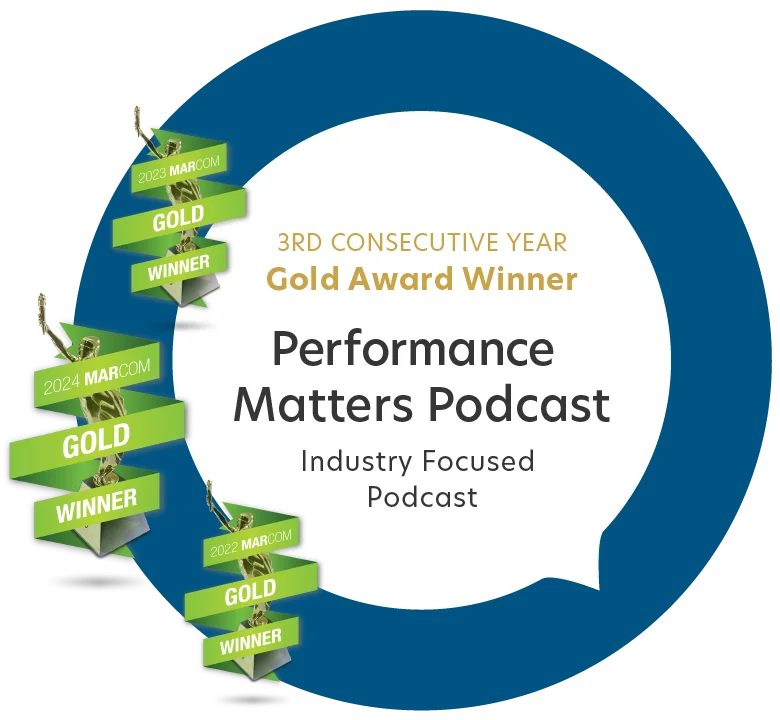 Three consecutive awards for the Performance Matters podcast for industry focused podcast.